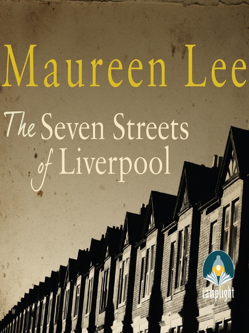 Title details for The Seven Streets of Liverpool by Maureen Lee - Wait list